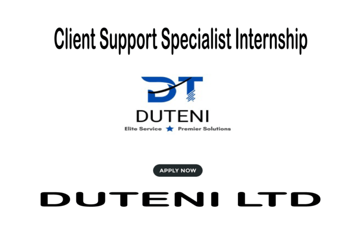 Client-Support-Specialist-Internship-DUTENI Client Support Specialist Internship at DUTENI LTD