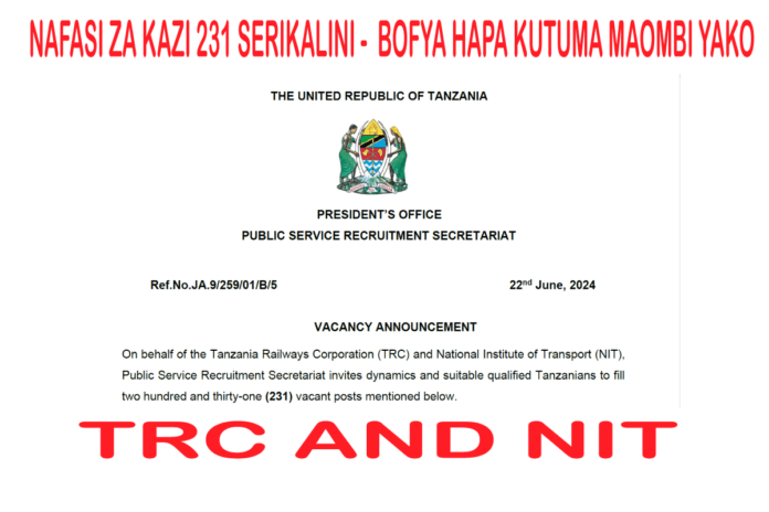 NAFASI-ZA-KAZI-TRC-AND-NIT Serikali Imetangaza nafasi za kazi 231 - TRC and NIT