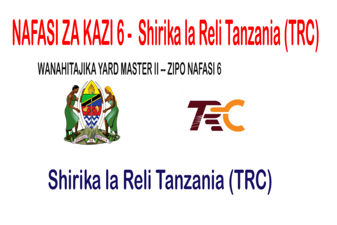 YARD-MASTER-II-6-POST NAFASI ZA KAZI 6 YARD MASTER II - Shirika la Reli Tanzania (TRC)