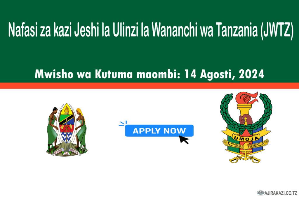 NAFASI ZA KAZI JESHI LA ULINZI LA WANANCHI WA TANZANIA (JWTZ)